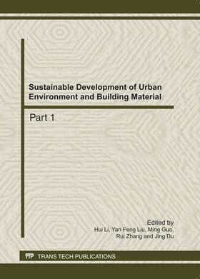 Li / Liu / Guo |  Sustainable Development of Urban Environment and Building Material | Sonstiges |  Sack Fachmedien