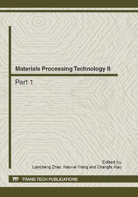 Zhao / Wang / Xiao | Materials Processing Technology II | Sonstiges | 978-3-03795-265-8 | sack.de