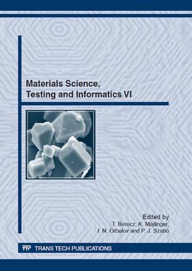 Berecz / M?jlinger / Orbulov |  Materials Science, Testing and Informatics VI | Sonstiges |  Sack Fachmedien