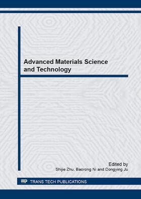 Zhu / Ni / Ju |  Advanced Materials Science and Technology | Sonstiges |  Sack Fachmedien