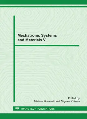 Gosiewski / Kulesza |  Mechatronic Systems and Materials V | Sonstiges |  Sack Fachmedien