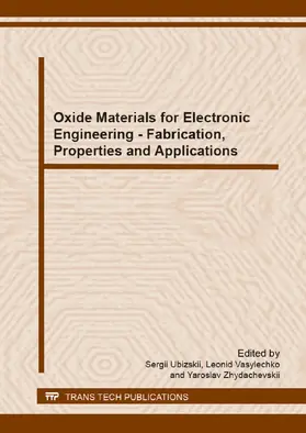 Ubizskii / Vasylechko / Zhydachevskii |  Oxide Materials for Electronic Engineering - Fabrication, Properties and Applications | Sonstiges |  Sack Fachmedien