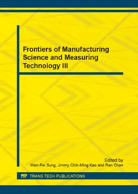 Sung / Kao / Chen |  Frontiers of Manufacturing Science and Measuring Technology III | Sonstiges |  Sack Fachmedien