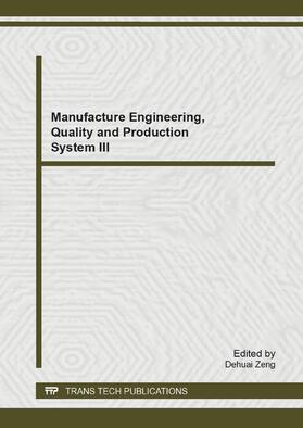 Zeng |  Manufacture Engineering, Quality and Production System III | Sonstiges |  Sack Fachmedien