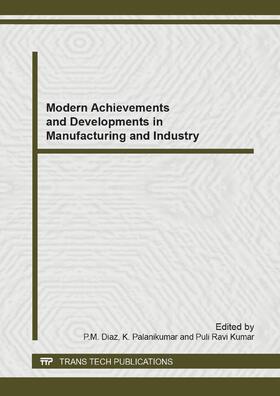 Diaz / Palanikumar / Kumar | Modern Achievements and Developments in Manufacturing and Industry | Sonstiges | 978-3-03795-844-5 | sack.de