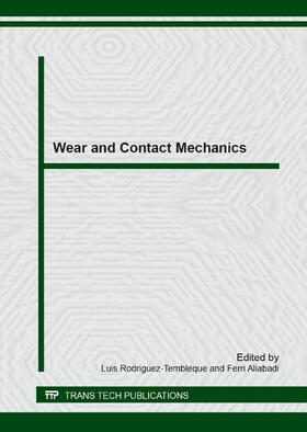 Rodr?guez-Tembleque / Aliabadi | Wear and Contact Mechanics | Sonstiges | 978-3-03795-855-1 | sack.de