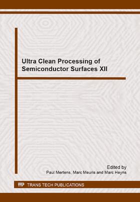 Mertens / Meuris / Heyns |  Ultra Clean Processing of Semiconductor Surfaces XII | Sonstiges |  Sack Fachmedien