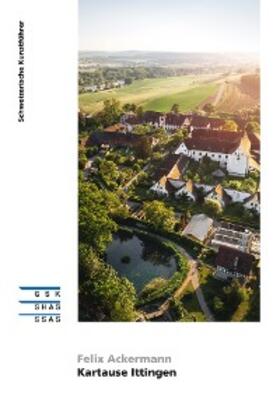 Ackermann |  Die Kartause Ittingen | eBook | Sack Fachmedien