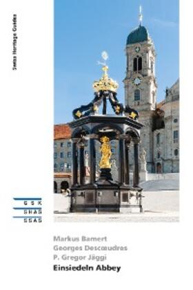 Bamert / Descoeudres / Jäggi |  Einsiedeln Abbey | eBook | Sack Fachmedien