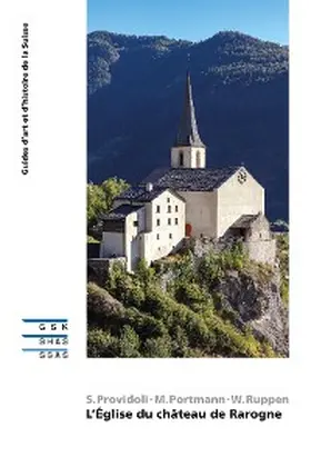 Providoli / Portmann / Ruppen |  L'Église du château de Rarogne | eBook | Sack Fachmedien