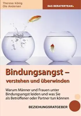 König / Andersen |  Bindungsangst verstehen und überwinden | eBook | Sack Fachmedien
