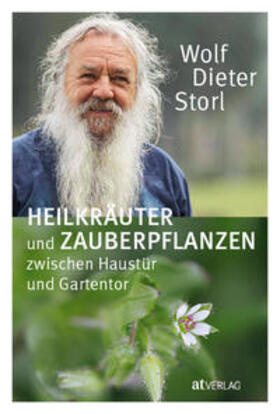 Storl | Heilkräuter und Zauberpflanzen zwischen Haustür und Gartentor | Buch | 978-3-03800-060-0 | sack.de