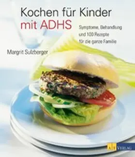 Sulzberger |  Kochen für Kinder mit ADHS - eBook | eBook | Sack Fachmedien