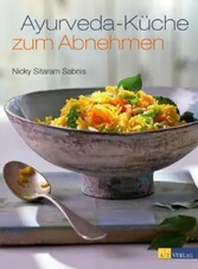 Sabnis |  Ayurveda-Küche zum Abnehmen - eBook | eBook | Sack Fachmedien