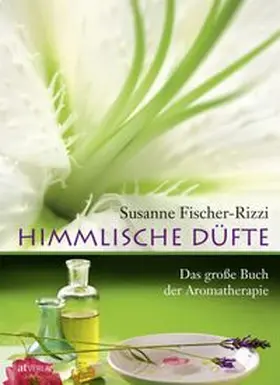 Fischer-Rizzi / Ebenhoch |  Himmlische Düfte | Buch |  Sack Fachmedien