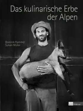 Flammer / Müller |  Das kulinarische Erbe der Alpen | Buch |  Sack Fachmedien