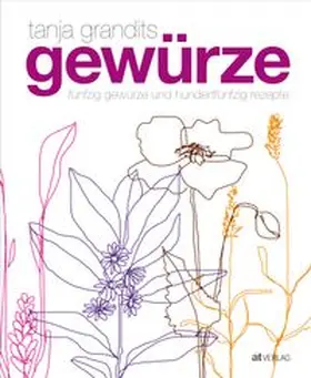 Grandits / Wissing |  Gewürze | Buch |  Sack Fachmedien
