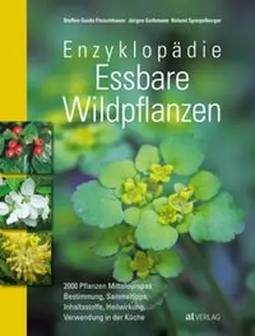 Fleischhauer / Spiegelberger / Guthmann |  Enzyklopädie Essbare Wildpflanzen | Buch |  Sack Fachmedien