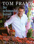 Franz / Lottermoser-Fetzer |  So schmeckt Israel | Buch |  Sack Fachmedien