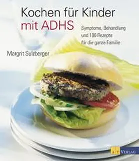 Sulzberger |  Kochen für Kinder mit ADHS | Buch |  Sack Fachmedien