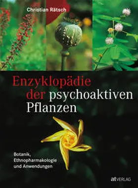 Rätsch |  Enzyklopädie der psychoaktiven Pflanzen | Buch |  Sack Fachmedien