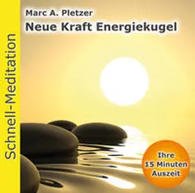 Pletzer |  Schnellmeditation: Neue Kraft Energiekugel (Audio-CD) | Sonstiges |  Sack Fachmedien