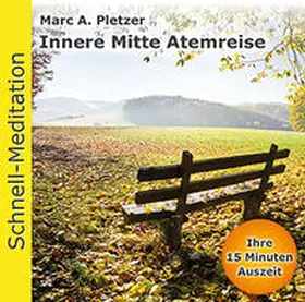 Pletzer |  Schnellmeditation: Innere Mitte Atemreise (Audio-CD) | Sonstiges |  Sack Fachmedien