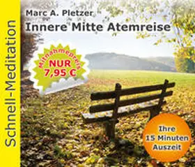 Pletzer |  Schnell-Meditation: Innere Mitte Atemreise | Sonstiges |  Sack Fachmedien