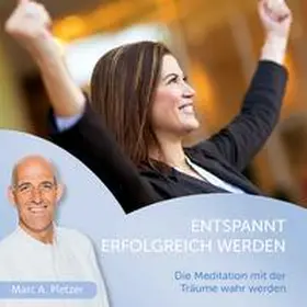 Pletzer |  Entspannt erfolgreich werden | Sonstiges |  Sack Fachmedien