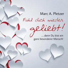 Pletzer |  Fühl dich wieder geliebt! (MP3-Download) | Sonstiges |  Sack Fachmedien