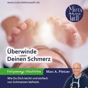 Pletzer |  Überwinde Deinen Schmerz (MP3-Download) | Sonstiges |  Sack Fachmedien