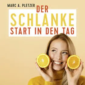 Pletzer |  Der schlanke Start in den Tag (mp3-Download) | Sonstiges |  Sack Fachmedien