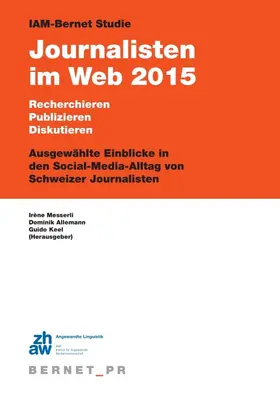 Messerli / Keel / Allemann |  IAM-Bernet Studie Journalisten im Web 2015 | Buch |  Sack Fachmedien