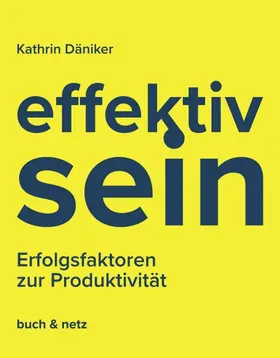 Däniker |  effektiv.sein | Buch |  Sack Fachmedien