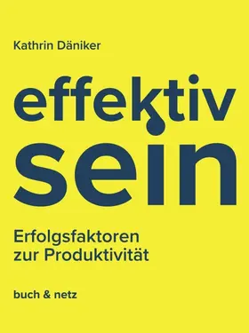 Däniker | effektiv.sein | Buch | 978-3-03805-240-1 | www.sack.de