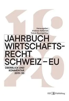 Baumgartner / Kellerhals |  Jahrbuch Wirtschaftsrecht Schweiz - EU | Buch |  Sack Fachmedien