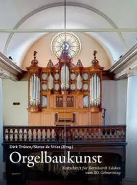 Trüten / de Vries |  Orgelbaukunst | Buch |  Sack Fachmedien
