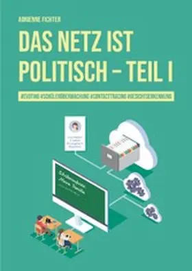 Fichter |  Das Netz ist politisch – Teil I | eBook | Sack Fachmedien