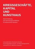 Leimgruber |  Kriegsgeschäfte, Kapital und Kunsthaus | Buch |  Sack Fachmedien
