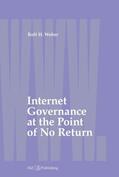 Weber |  Internet Governance at the Point of No Return | Buch |  Sack Fachmedien