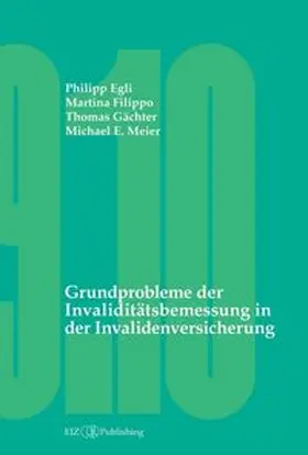 Egli / Filippo / Gächter |  Grundprobleme der Invaliditätsbemessung in der Invalidenversicherung | Buch |  Sack Fachmedien