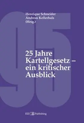 Schneider / Tanner / Bringhen |  25 Jahre Kartellgesetz - ein kritischer Ausblick | Buch |  Sack Fachmedien