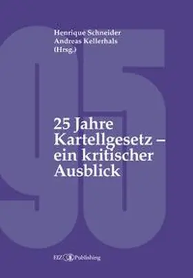 Schneider / Tanner / Bringhen |  25 Jahre Kartellgesetz - ein kritischer Ausblick | Buch |  Sack Fachmedien