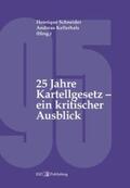 Schneider / Tanner / Bringhen |  25 Jahre Kartellgesetz ¿ ein kritischer Ausblick | Buch |  Sack Fachmedien