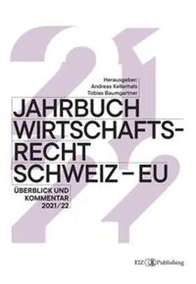 Baumgartner / Geiser / Appenzeller |  Jahrbuch Wirtschaftsrecht Schweiz - EU 2021/22 | Buch |  Sack Fachmedien