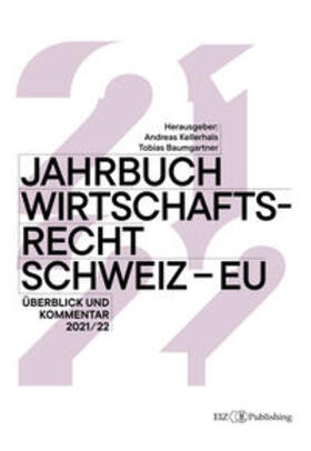 Baumgartner / Appenzeller / Bergau | Jahrbuch Wirtschaftsrecht Schweiz – EU 2021/22 | E-Book | sack.de