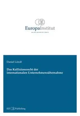 Lütolf |  Das Kollisionsrecht der internationalen Unternehmensübernahme | Buch |  Sack Fachmedien