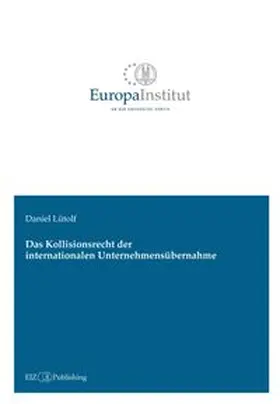 Lütolf |  Das Kollisionsrecht der internationalen Unternehmensübernahme | Buch |  Sack Fachmedien