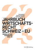 Kellerhals / Baumgartner |  Jahrbuch Wirtschaftsrecht Schweiz - EU | eBook | Sack Fachmedien
