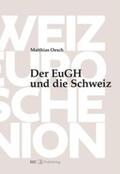 Oesch |  Der EuGH und die Schweiz | Buch |  Sack Fachmedien